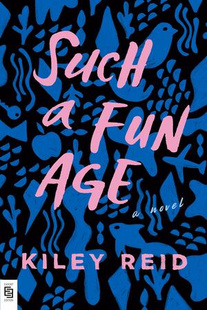 Such a Fun Age by Kiley Reid