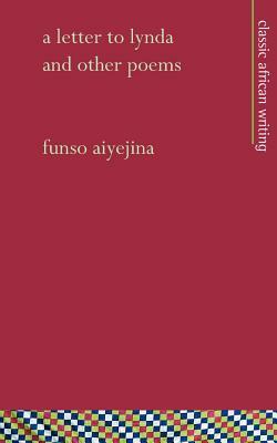 A Letter to Lynda, and Other Poems by Funso Aiyejina
