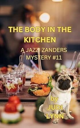 The Body in the Kitchen by Judi Lynn