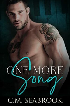 One More Song by C.M. Seabrook