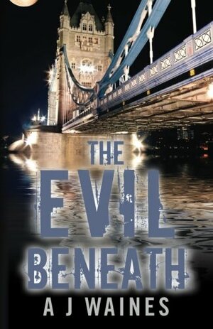 The Evil Beneath by A.J. Waines