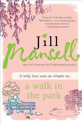 A Walk in the Park by Jill Mansell