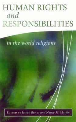 Human Rights and Responsibilities in the World Religions by Joseph Runzo