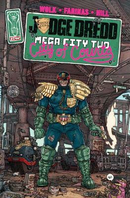 Judge Dredd: Mega-City Two: City of Courts by Douglas Wolk