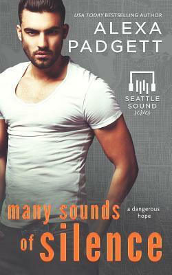 Many Sounds of Silence: Book Four of the Seattle Sound Series by Alexa Padgett