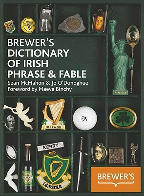 Brewer's Dictionary of Irish PhraseFable by Jo O'Donoghue, Sean McMahon, Maeve Binchy