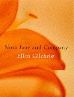 Nora Jane and Company by Ellen Gilchrist