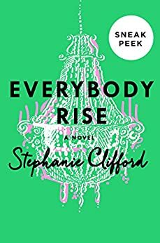 Everybody Rise - Sneak Peek by Stephanie Clifford