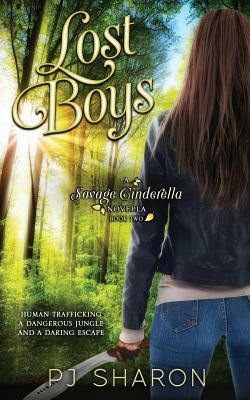 Lost Boys: A Savage Cinderella Novella (#2) by Pj Sharon