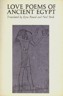 Love Poems of Ancient Egypt by Noel Stock, Ezra Pound