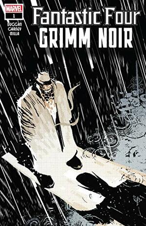 Fantastic Four: Grimm Noir #1 by Ron Garney, Gerry Duggan