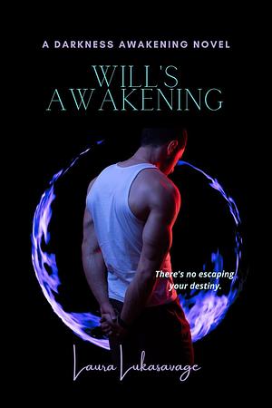 Will's Awakening by Laura Lukasavage