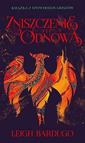 Zniszczenie i odnowa by Leigh Bardugo