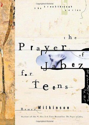 The Prayer of Jabez for Teens by Bruce H. Wilkinson