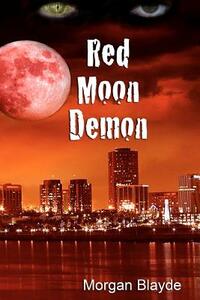 Red Moon Demon by Morgan Blayde