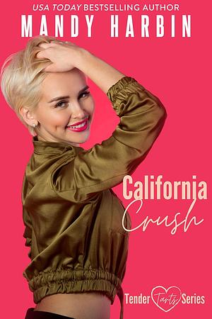 California Crush by Mandy Harbin