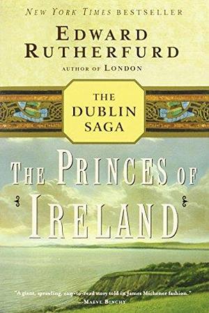 The Princes of Ireland by Edward Rutherfurd