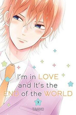 I'm in Love and It's the End of the World, Vol. 3 by Taamo