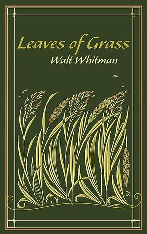 Leaves of Grass by Whitman Walt