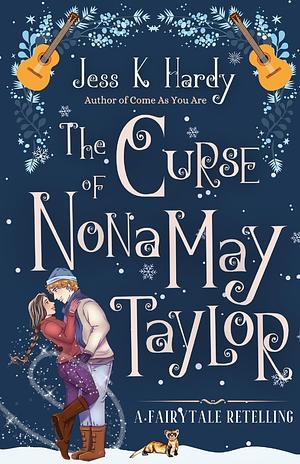 The Curse of Nona May Taylor by Jess K. Hardy