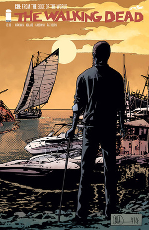 The Walking Dead, Issue #139 by Cliff Rathburn, Robert Kirkman, Charlie Adlard