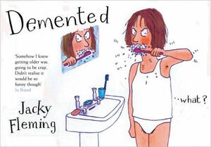 Demented by Jacky Fleming