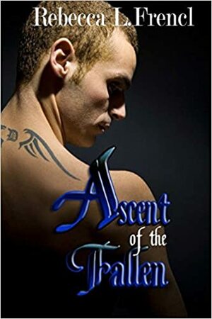 Ascent of the Fallen by Rebecca L. Frencl