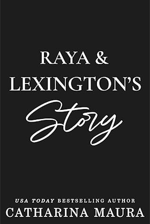 The Secret Fiancée: Lexington and Raya's Story by Catharina Maura
