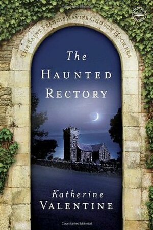 The Haunted Rectory by Katherine Valentine