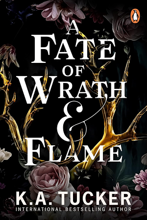 A Fate of Wrath & Flame by K.A. Tucker