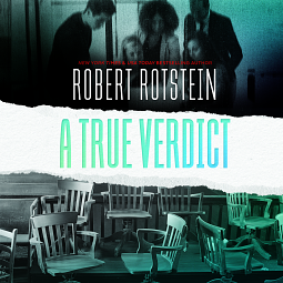 A True Verdict by Robert Rotstein