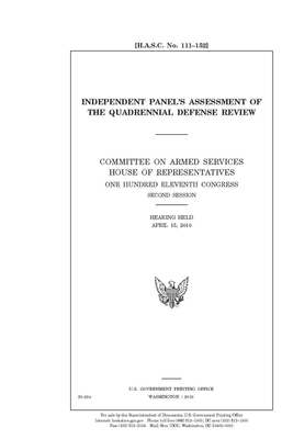 Independent Panel's assessment of the Quadrennial Defense Review by United S. Congress, United States House of Representatives, House Committee on Armed Servic (house)