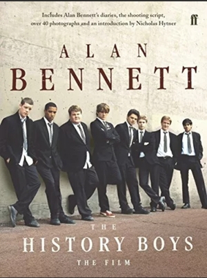 The History Boys: The Film by Alan Bennett