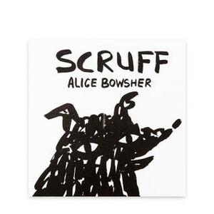 Scruff by Alice Bowsher