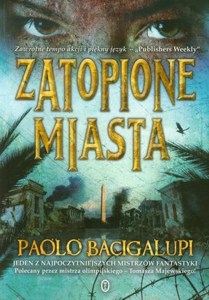 Zatopione miasta by Paolo Bacigalupi