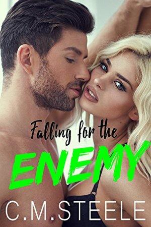 Falling for the Enemy by C.M. Steele