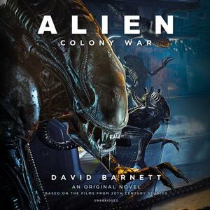Alien: Colony War by David Barnett