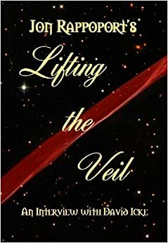 Lifting the Veil by David Icke