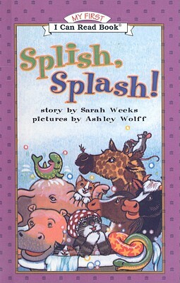 Splish, Splash! by Sarah Weeks