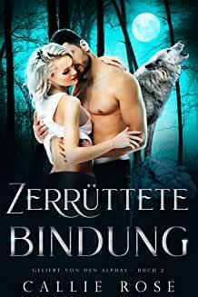 Zerrüttete Bindung by Callie Rose