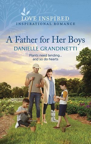 A Father for Her Boys by Danielle Grandinetti, Danielle Grandinetti