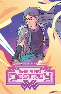 She Said Destroy Vol. 1 TPB by Adrian F. Wassel, Liana Kangas, Joe Corallo