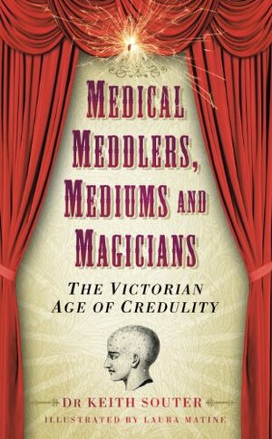Medical Meddlers, Mediums and Magicians by Keith Souter