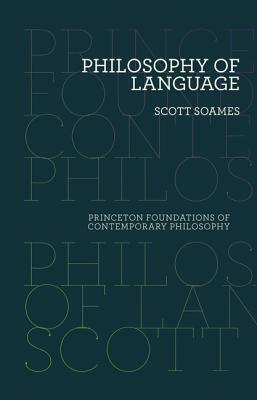 Philosophy of Language by Scott Soames