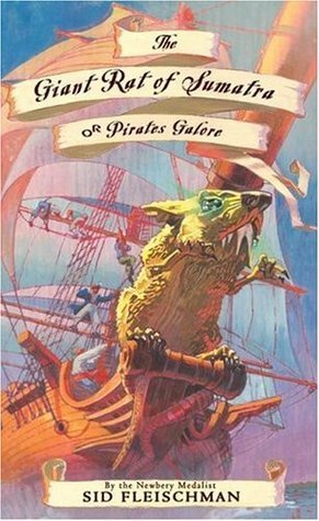 The Giant Rat of Sumatra: or Pirates Galore by John Hendrix, Sid Fleischman