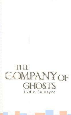 The Company of Ghosts by Christopher Woodall, Lydie Salvayre