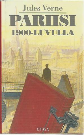 Pariisi 1900-luvulla by Jules Verne