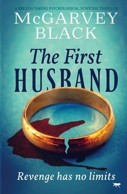 The First Husband: a breath-taking physiological thriller by McGarvey Black