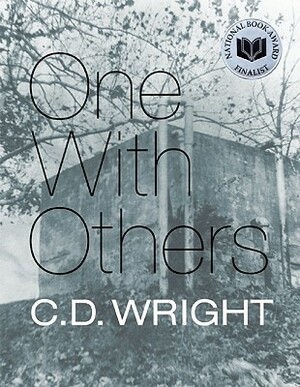 One with Others: [a Little Book of Her Days] by C. D. Wright