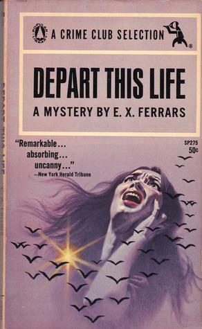 Depart This Life by Elizabeth E.X. Ferrars